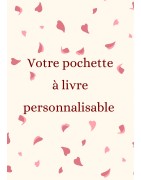 NOS POCHETTES A LIVRES PERSONNALISABLES
